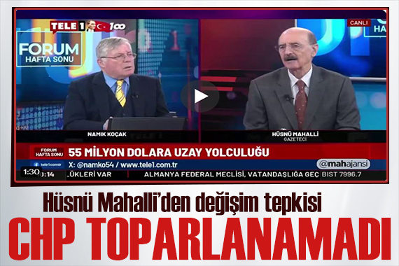 Hüsnü Mahalli den değişim tepkisi: CHP kendini toparlamadı