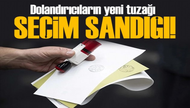 Seçime günler kala dolandırıcılık tuzağı! Vatandaşlara uyarı