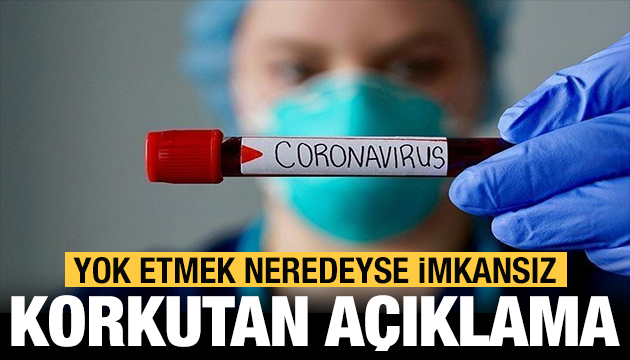 Bilim insanından korkutan korona virüs itirafı