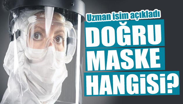 Uzman isim açıkladı: Hangisi doğru maske?