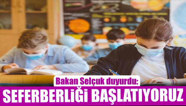 Bakan Selçuk duyurdu: Seferberliği başlatıyoruz