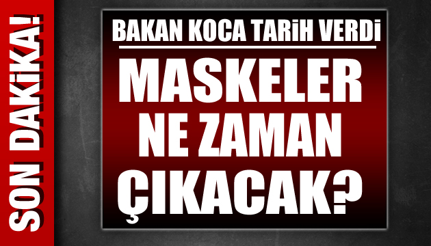 Bakan Koca dan maske açıklaması