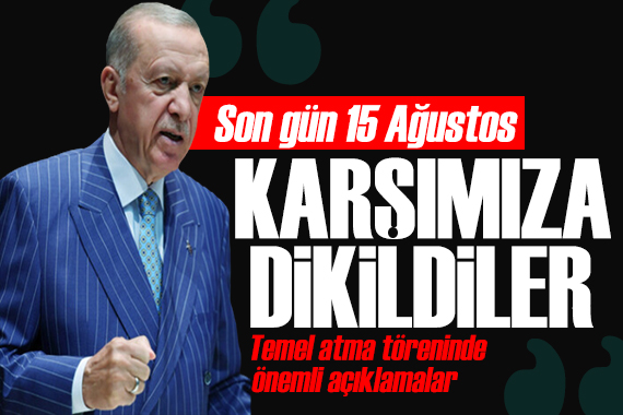 Erdoğan dan depremzedelere mesaj: 15 Ağustos a kadar çadır kalmayacak