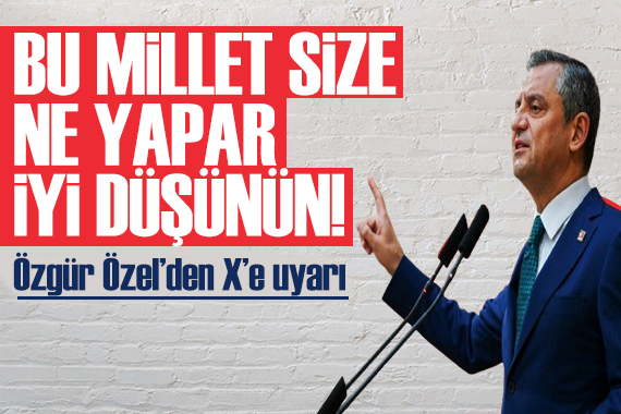 Özgür Özel den erişim engeli tepkisi: Bu millet size ne yapar iyi düşünün!