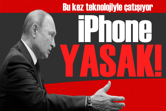 Rusya bu kez teknolojiyle çatışıyor! iPhone yasaklandı