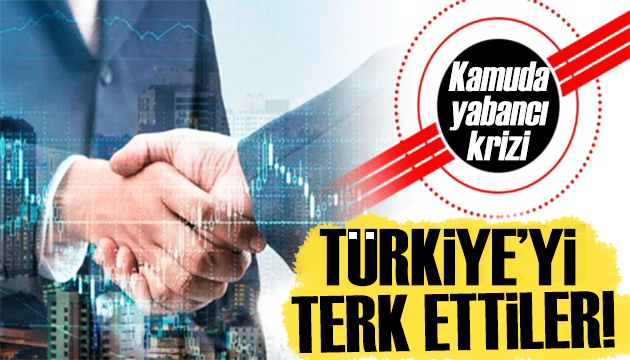 Yabancı yatırımcılar Türkiye yi terk ediyor