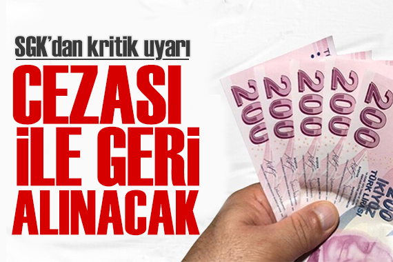 SGK dan işveren genelgesi: Cezasıyla birlikte geri alınacak