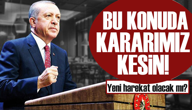 Erdoğan açıkladı: Söz konusu değil!