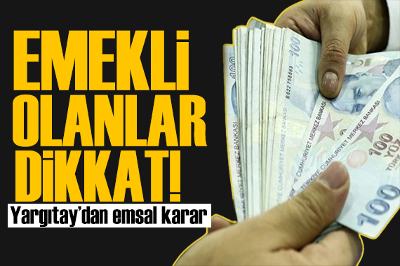 Yargıtay dan emekliler için emsal karar