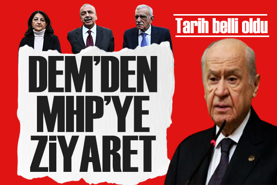 DEM Parti açıkladı: MHP ye ziyaretin tarihi belli oldu
