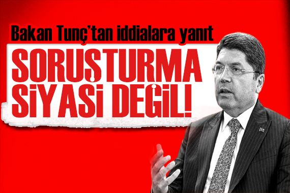 Bakan Tunç tan İBB açıklaması: Cumhurbaşkanımızla ilişkilendirilmesi kabul edilemez