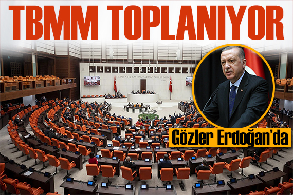 TBMM toplanıyor! Çarşamba günü gözler Erdoğan da olacak