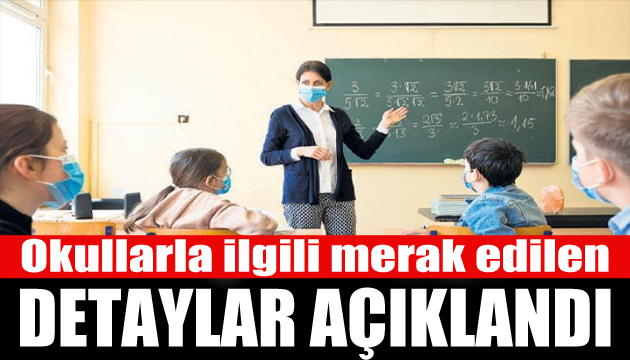 Yüz yüze eğitimin detayları belli oldu