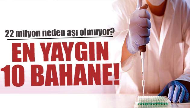 Uzmanlar yanıtladı: Aşı karşıtlarının en yaygın 10 bahanesi