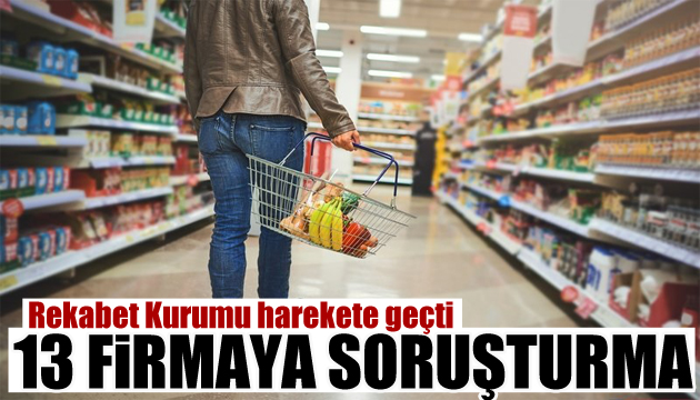 13 şirkete rekabet soruşturması