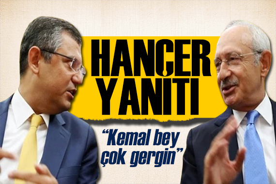 Özgür Özel den Kemal Kılıçdaroğlu açıklaması: Kemal Bey çok gergin!
