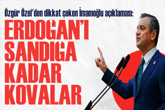 Özgür Özel den dikkat çeken açıklama: İmamoğlu kaçmaz!
