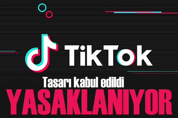 Tasarı kabul edildi! TikTok yasaklanabilir