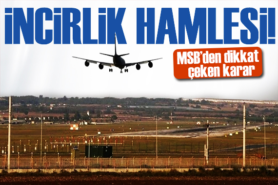 Türkiye den İncirlik hamlesi: 10’uncu Ana Jet Üs Komutanlığı!