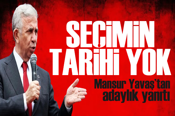 Mansur Yavaş tan adaylık yanıtı: Bunu konuşmak için çok erken