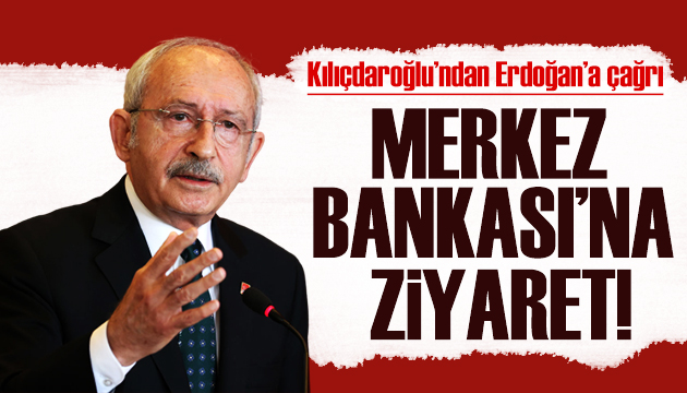 CHP lideri Kılıçdaroğlu ndan Merkez Bankası na ziyaret
