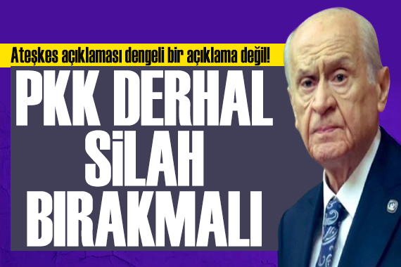 Bahçeli den son dakika açıklaması: Ateşkes açıklaması dengeli bir açıklama değil!