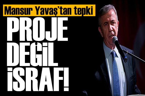 Mansur Yavaş: Çöp projelere halkın parasını ayırmak doğru değil