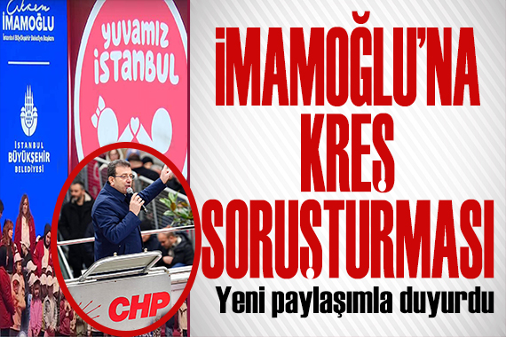 İmamoğlu ndan yeni paylaşım! Hakkında yeni soruşturma
