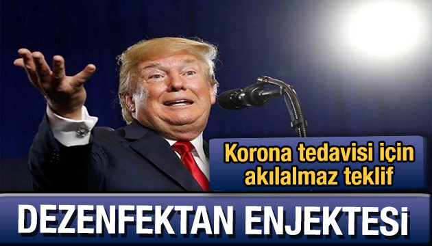 Trump tan korona tedavisi için  dezenfektan enjektesi  teklifi