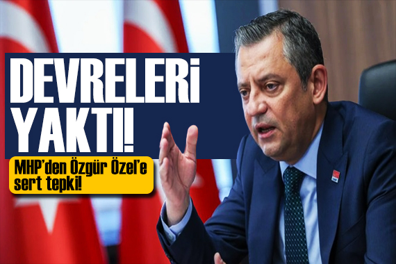 MHP, Özgür Özel e ateş püskürdü: Kendi ayağına kurşun sıkıyor!