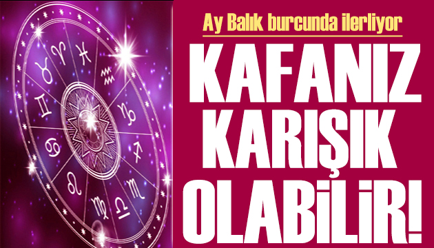 26 Ekim 2021 burç yorumları: Kafanız karışık olabilir