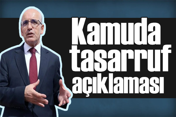 Bakan Şimşek ten kamuda tasarruf açıklaması: Tarih belli oldu