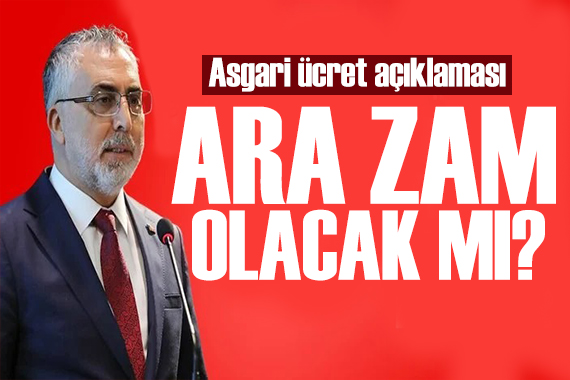 Bakan Işıkhan açıkladı: Asgari ücrete zam yapılacak mı?