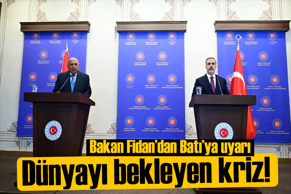 Bakan Fidan dan tarihi uyarı: Krizler artarak devam edecek