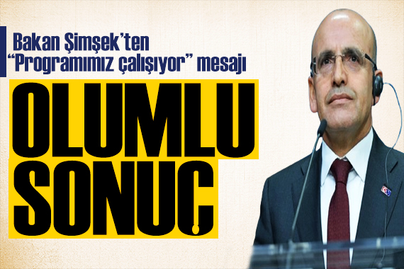 Mehmet Şimşek ten dikkat çeken açıklama: Programımız çalışıyor