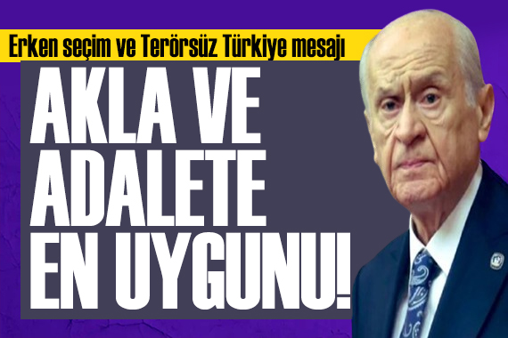 Bahçeli den  Terörsüz Türkiye  ve erken seçim açıklaması: Bu iş daha fazla uzamamalıdır