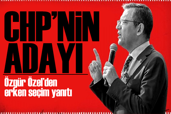 Özgür Özel den erken seçim yanıtı: Meclis te böyle bir çoğunluğumuz yok