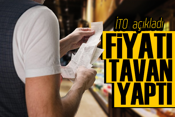 İTO açıkladı: Fiyatı en çok artan ve azalan ürünler belli oldu