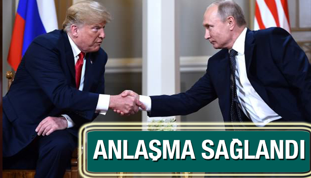 Trump ve Putin arasında anlaşma sağlandı