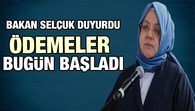 Bakan Selçuk duyurdu: Destek ödemeleri bugün başladı