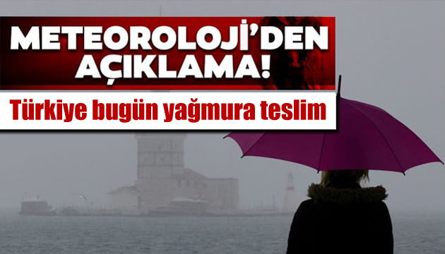 Meteoroloji bölge bölge uyardı: Dikkat!