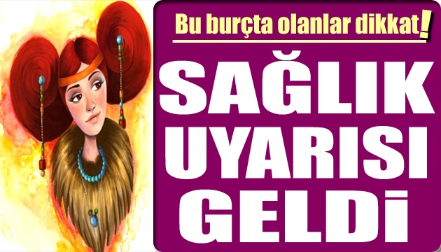 12 Mayıs burç yorumları: Bu burçta olanlar öğleden sonra dikkat!