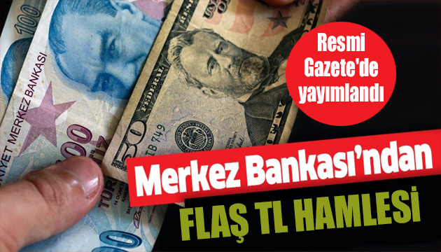 Merkez Bankası ndan flaş TL hamlesi