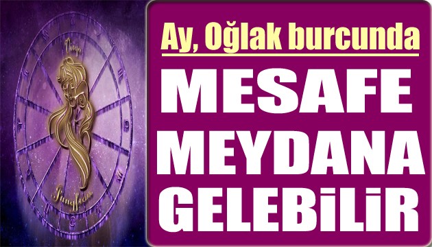 15 Eylül 2021 burç yorumları: Ay, Oğlak burcunda: Mesafe meydana gelebilir