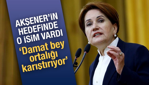 Akşener den sert çıkış