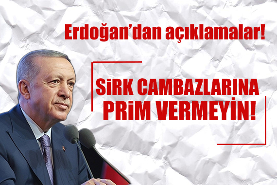 Erdoğan dan açıklamalar!