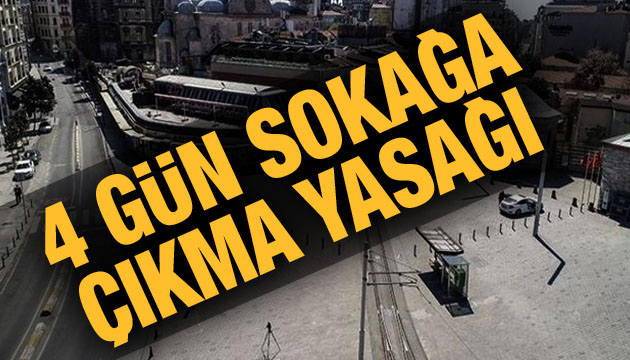 16-17-18-19 Mayıs ta  sokağa çıkma yasağı  uygulanacak