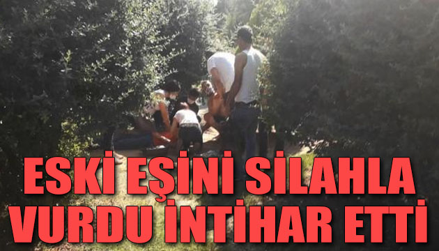 Barışma teklifini kabul etmeyen eski eşini silahla vurdu, intihar etti!