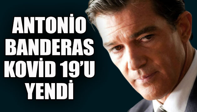 Antonio Banderas Kovid 19 u yendi