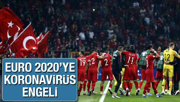 EURO 2020 Futbol Şampiyonası için Koronavirüs engeli